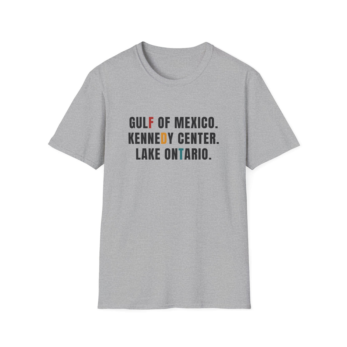 FDT Lake Ontario Gulf of Mexico Tee Kennedy Center Hidden message sweatshirt, Election protest apparel
