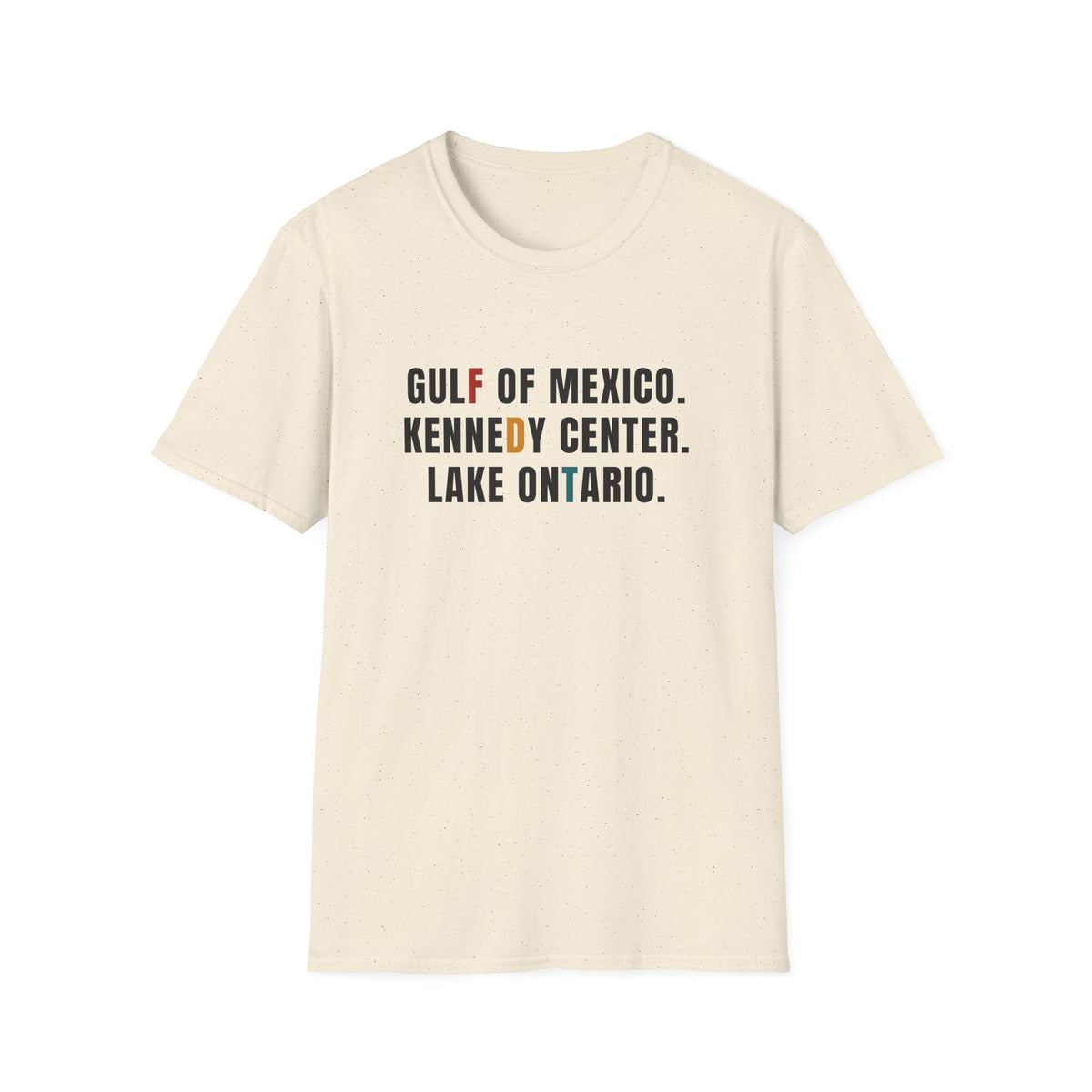 FDT Lake Ontario Gulf of Mexico Tee Kennedy Center Hidden message sweatshirt, Election protest apparel