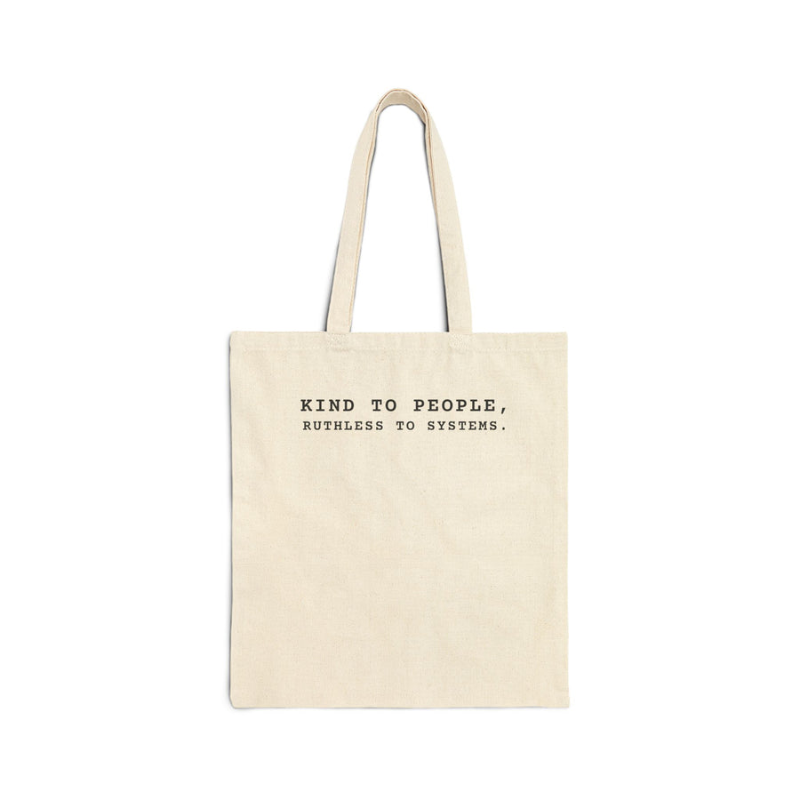 Kind To People, Ruthless To Systems tote bag | Canvas Tote, Protest Slogan