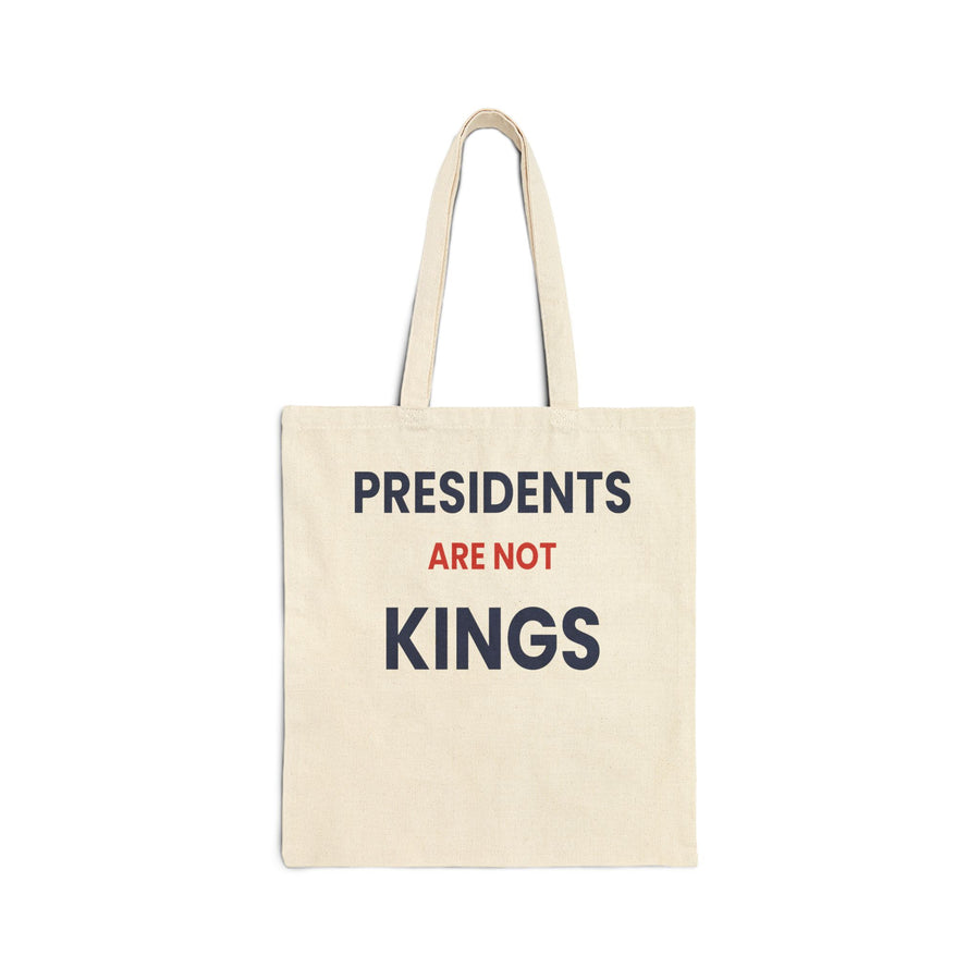 Presidents Are Not Kings Tote Bag | Canvas Political Statement Tote