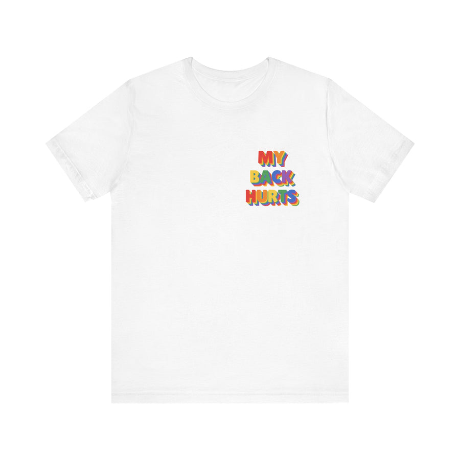 My Back Hurts tee | small colorful text chest print
