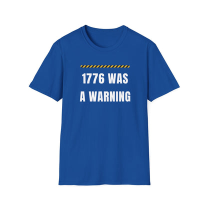 1776 Was a Warning T-Shirt – No Kings Protest Tee, Anti Trump Patriotic Shirt - Left 4 Left