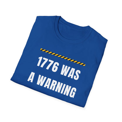 1776 Was a Warning T-Shirt – No Kings Protest Tee, Anti Trump Patriotic Shirt - Left 4 Left
