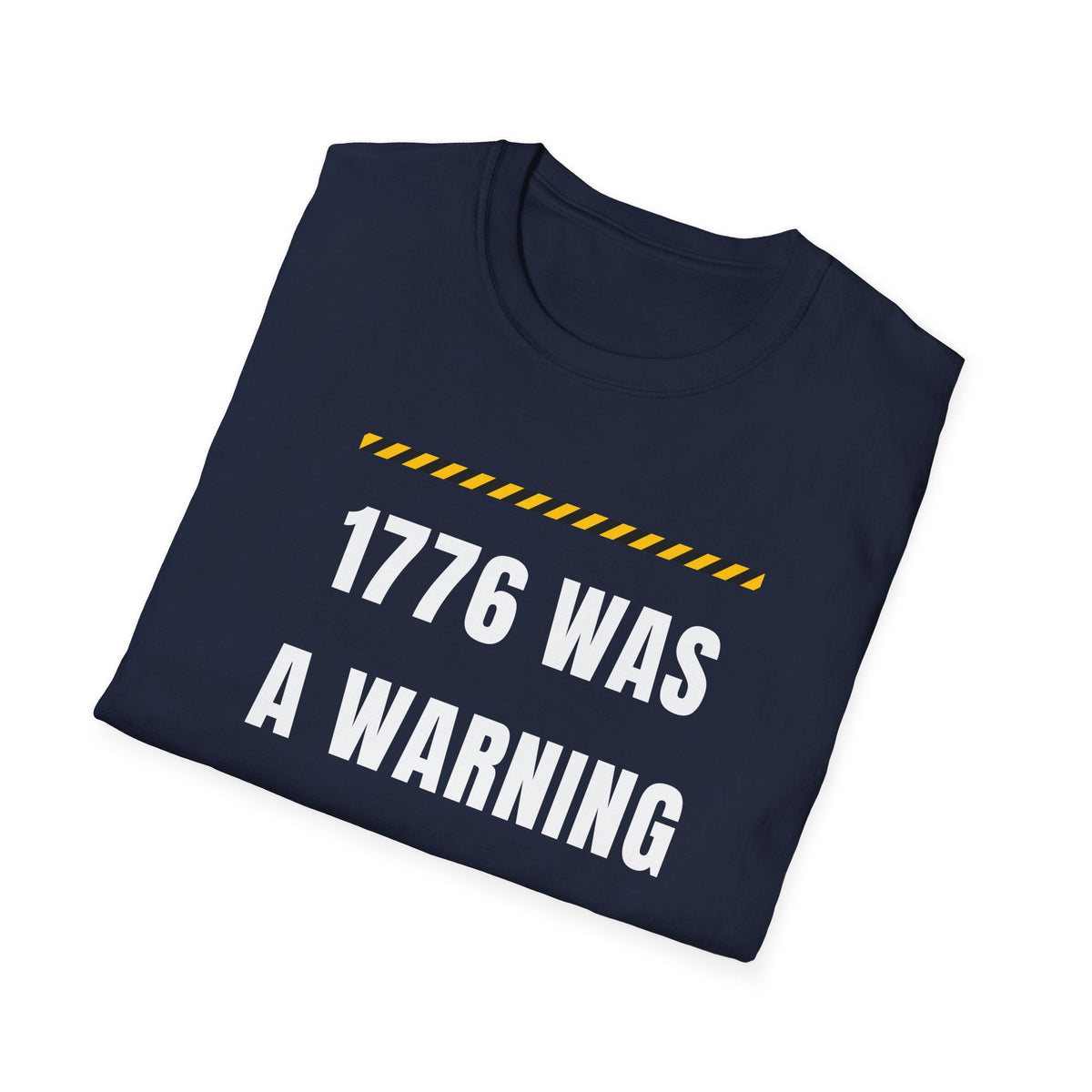 1776 Was a Warning T-Shirt – No Kings Protest Tee, Anti Trump Patriotic Shirt - Left 4 Left