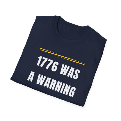 1776 Was a Warning T-Shirt – No Kings Protest Tee, Anti Trump Patriotic Shirt - Left 4 Left