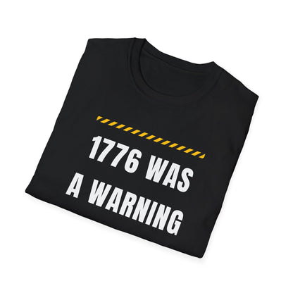 1776 Was a Warning T-Shirt – No Kings Protest Tee, Anti Trump Patriotic Shirt - Left 4 Left