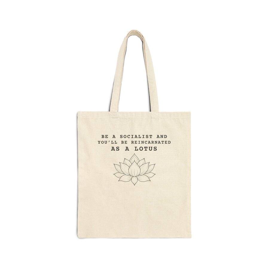 Be a Socialist and You'll Be Reincarnated as a Lotus Tote Bag | Lotus Illustration