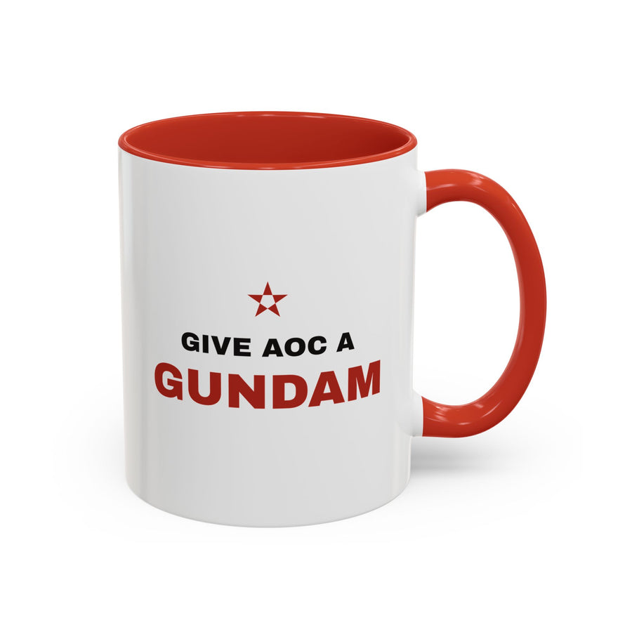 GIVE AOC A GUNDAM Mug | Accent Coffee Mug 11oz 15oz
