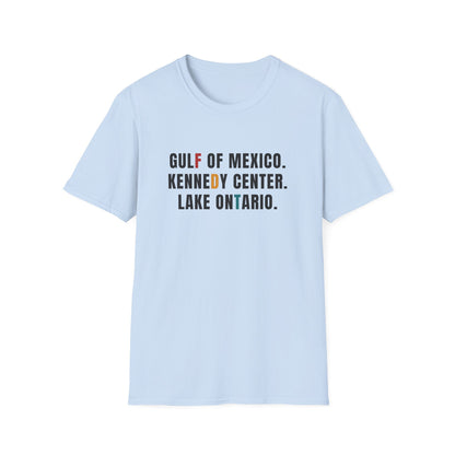 FDT Lake Ontario Gulf of Mexico Tee Kennedy Center Hidden message sweatshirt, Election protest apparel