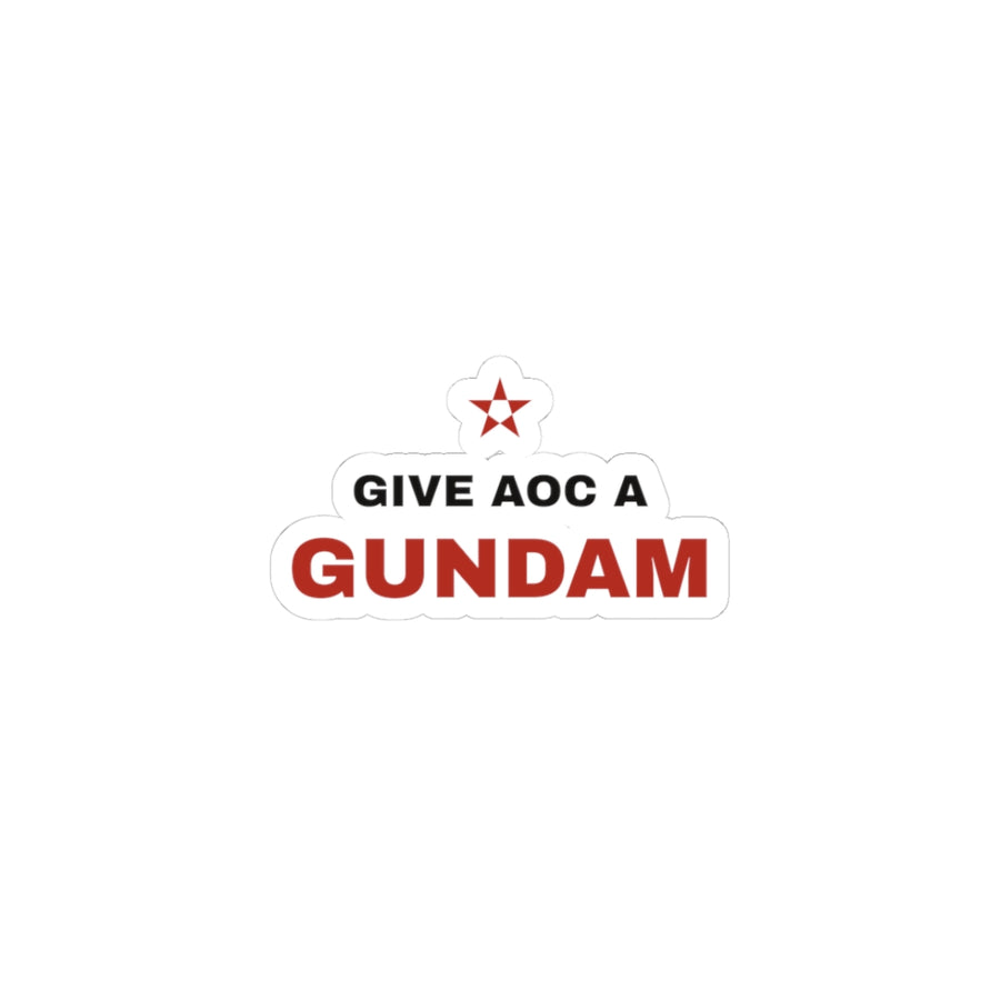 Give AOC A Gundam Sticker | Political Slogan Kiss-Cut Vinyl