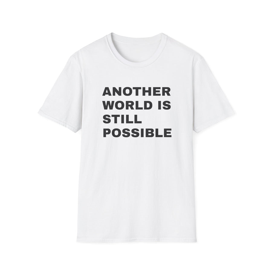 T‑Shirt — "Another World Is Still Possible" Minimalist Activist Tee