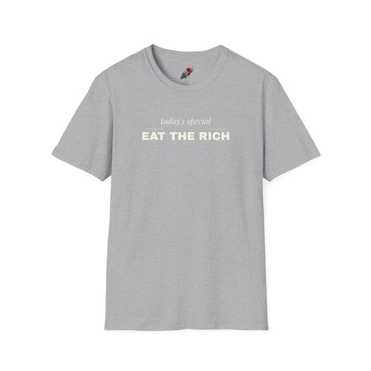Eat the Rich Shirt - Funny Fine Dining Satire Tee, Todays Special Shirt - Left 4 Left
